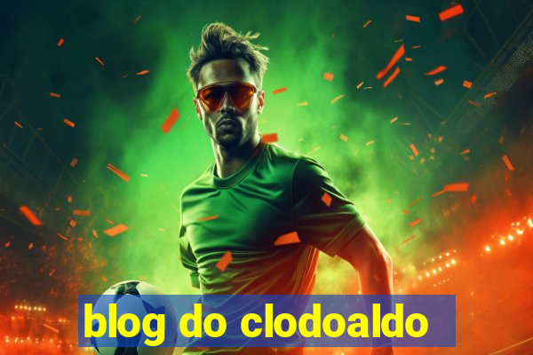 blog do clodoaldo